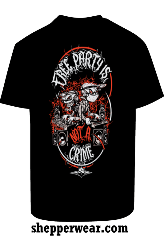 T-SHIRT FREE PARTY IS NOT A CRIME